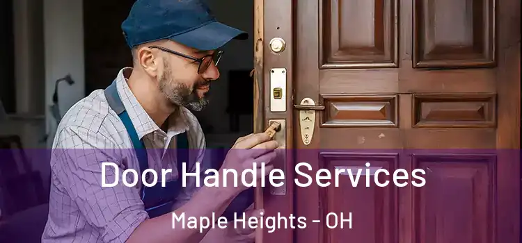Door Handle Services Maple Heights - OH