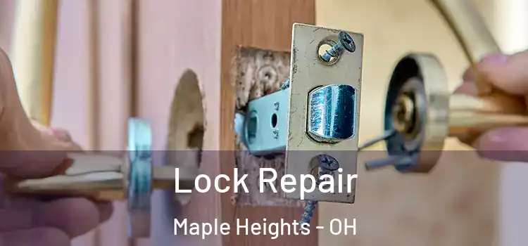 Lock Repair Maple Heights - OH
