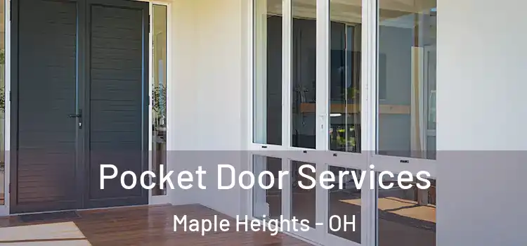 Pocket Door Services Maple Heights - OH